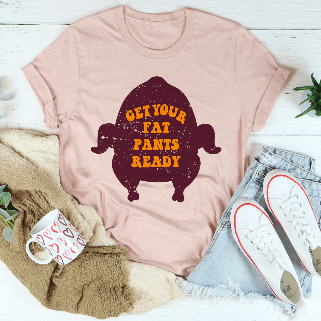 Get Your Fat Pants Ready Tee shopmerchmallow Get Your Fat Pants Ready Tee