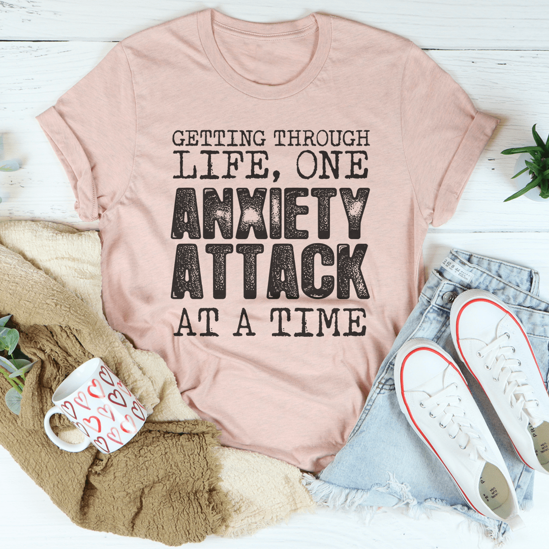 Getting Through Life One Anxiety Attack At A Time Tee shopmerchmallow Getting Through Life One Anxiety Attack At A Time Tee