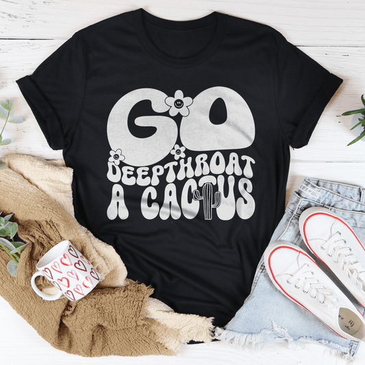 Go Deepthroat A Cactus Tee shopmerchmallow Go Deepthroat A Cactus Tee