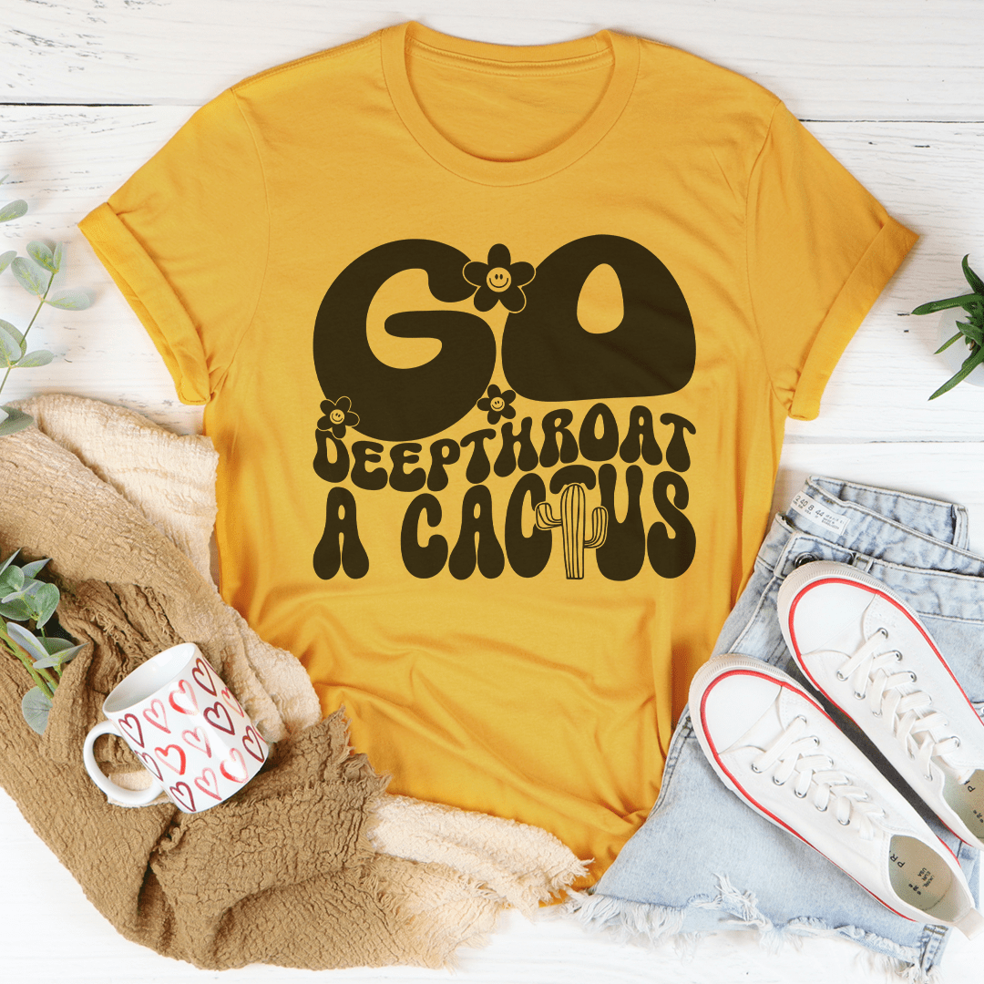 Go Deepthroat A Cactus Tee shopmerchmallow Go Deepthroat A Cactus Tee