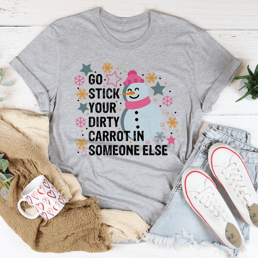 Go Stick Your Dirty Carrot In Someone Else Tee shopmerchmallow Go Stick Your Dirty Carrot In Someone Else Tee