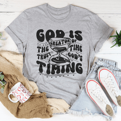 God Is The Creator Of Time Trust God's Timing Tee shopmerchmallow God Is The Creator Of Time Trust God's Timing Tee