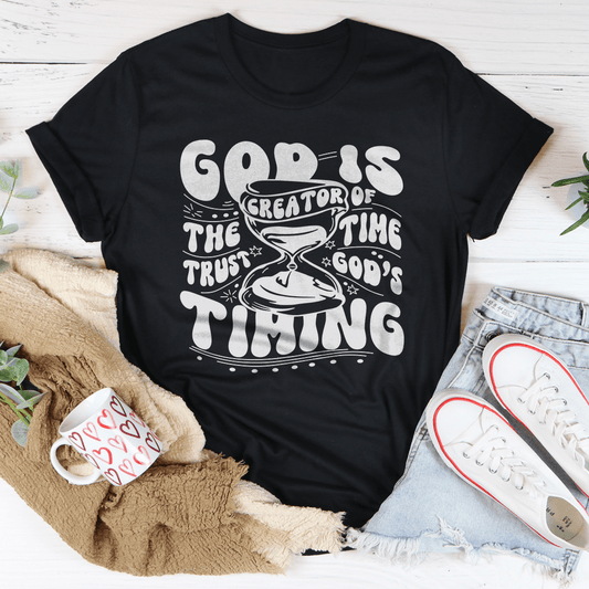God Is The Creator Of Time Trust God's Timing Tee shopmerchmallow God Is The Creator Of Time Trust God's Timing Tee
