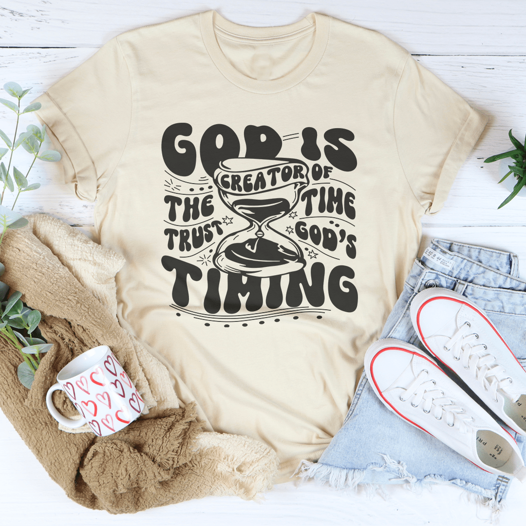 God Is The Creator Of Time Trust God's Timing Tee shopmerchmallow God Is The Creator Of Time Trust God's Timing Tee