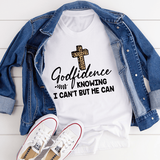 Godfidence Knowing I Can't But He Can Tee shopmerchmallow Godfidence Knowing I Can't But He Can Tee