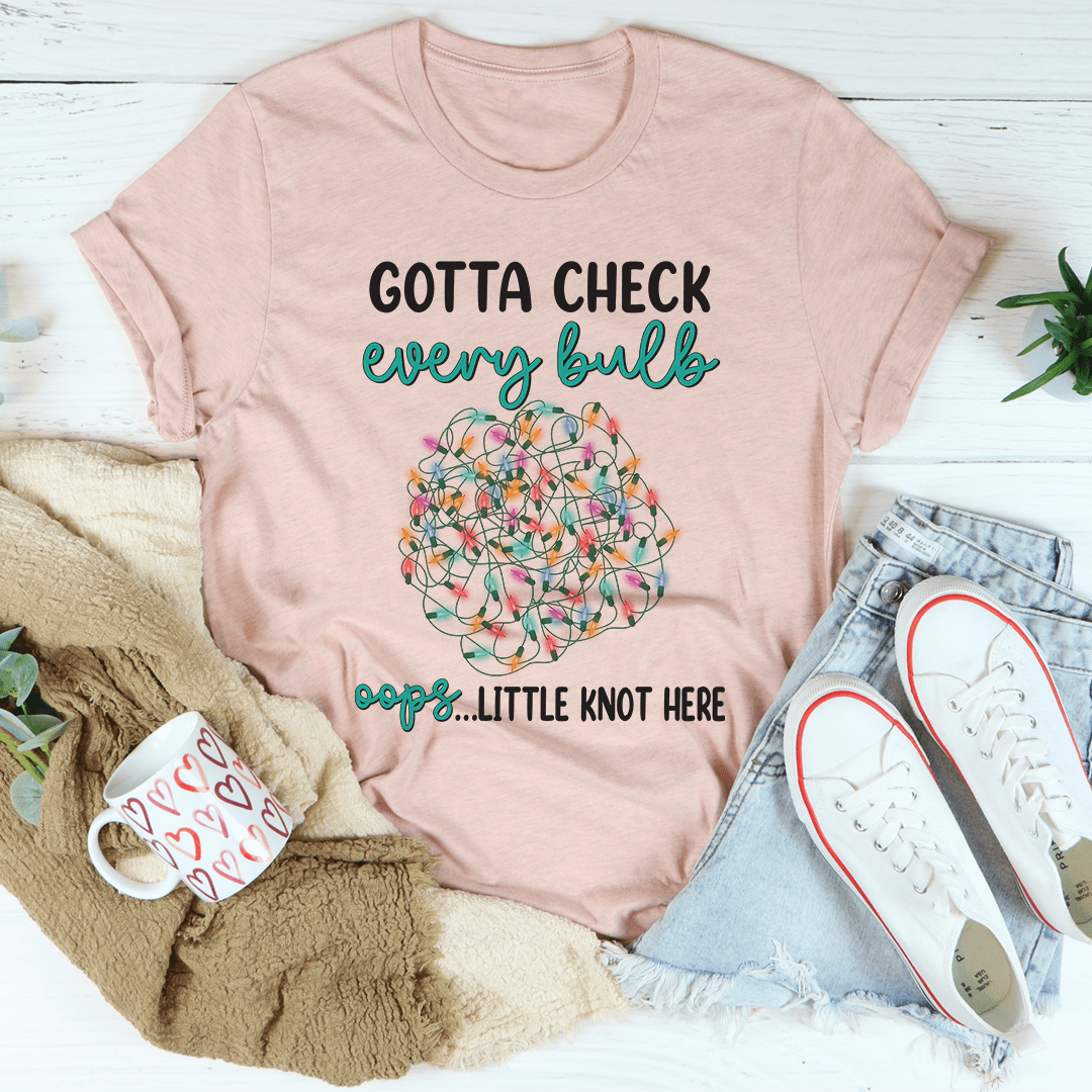 Gotta Check Every Bulb Tee shopmerchmallow Gotta Check Every Bulb Tee