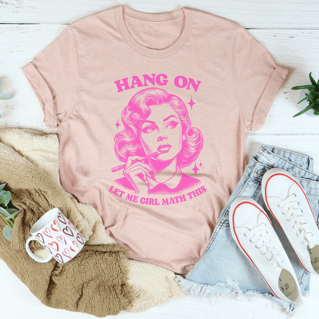 Hang On Let Me Girl Math This Tee shopmerchmallow Hang On Let Me Girl Math This Tee
