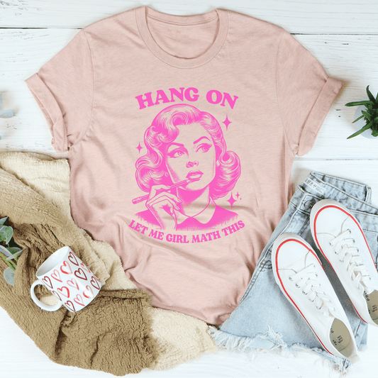 Hang On Let Me Girl Math This Tee shopmerchmallow Hang On Let Me Girl Math This Tee