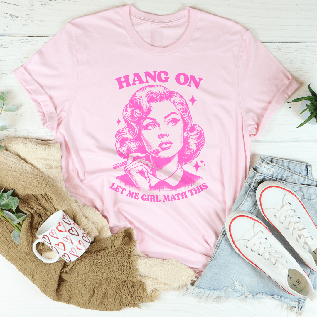 Hang On Let Me Girl Math This Tee shopmerchmallow Hang On Let Me Girl Math This Tee