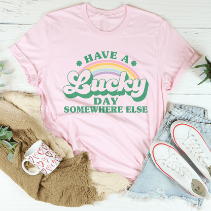 Have A Lucky Day Somewhere Else Tee shopmerchmallow Have A Lucky Day Somewhere Else Tee