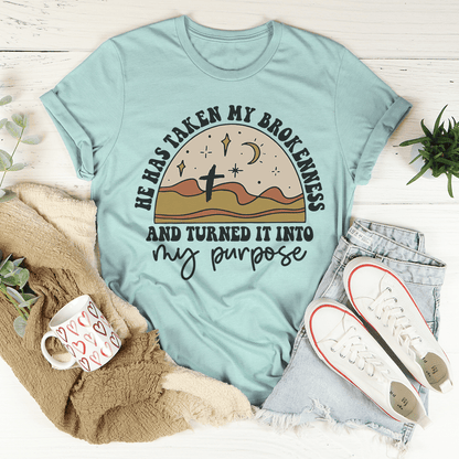He Has Taken My Brokenness And Turned It Into My Purpose Tee shopmerchmallow He Has Taken My Brokenness And Turned It Into My Purpose Tee