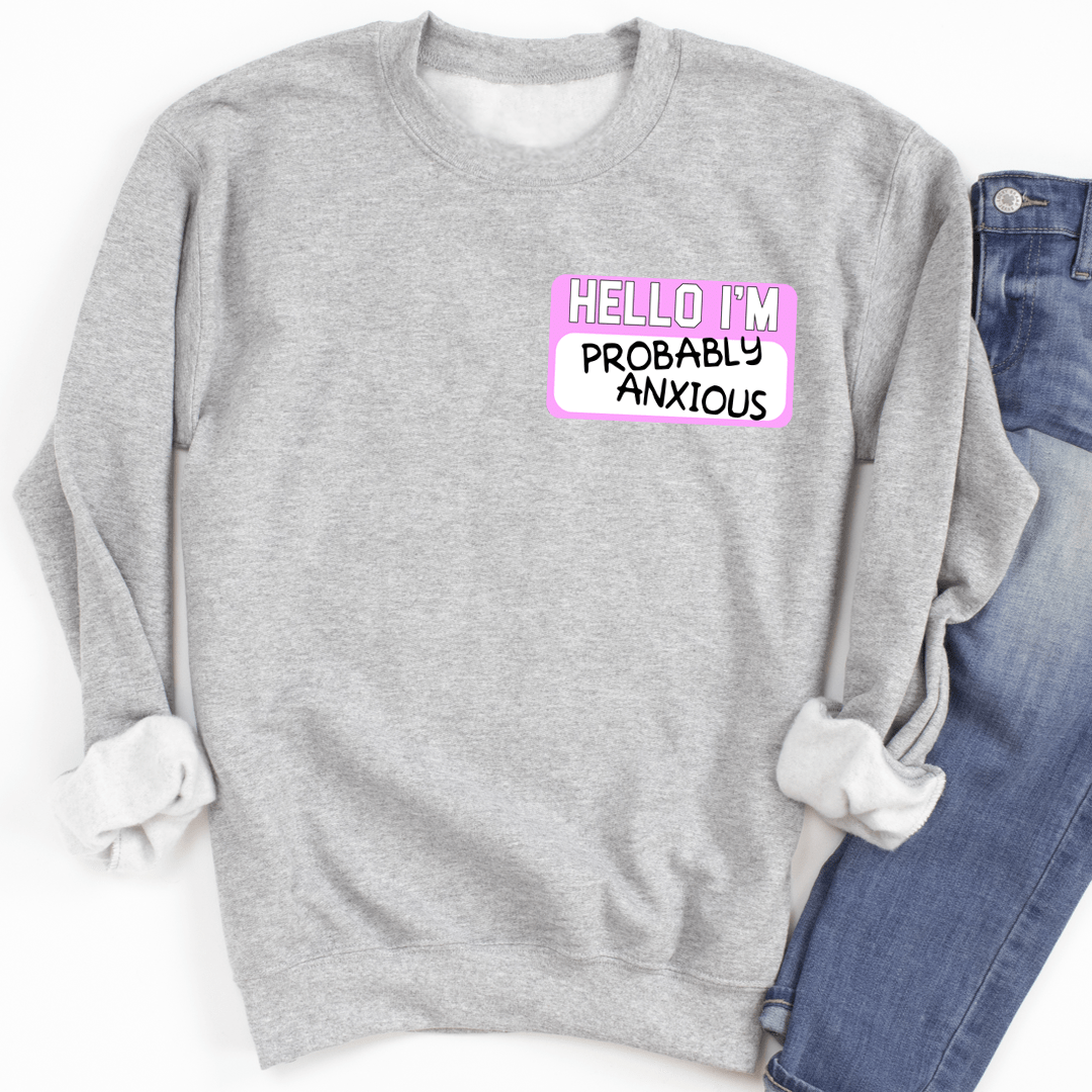 Hello I'm Probably Anxious shopmerchmallow Hello I'm Probably Anxious