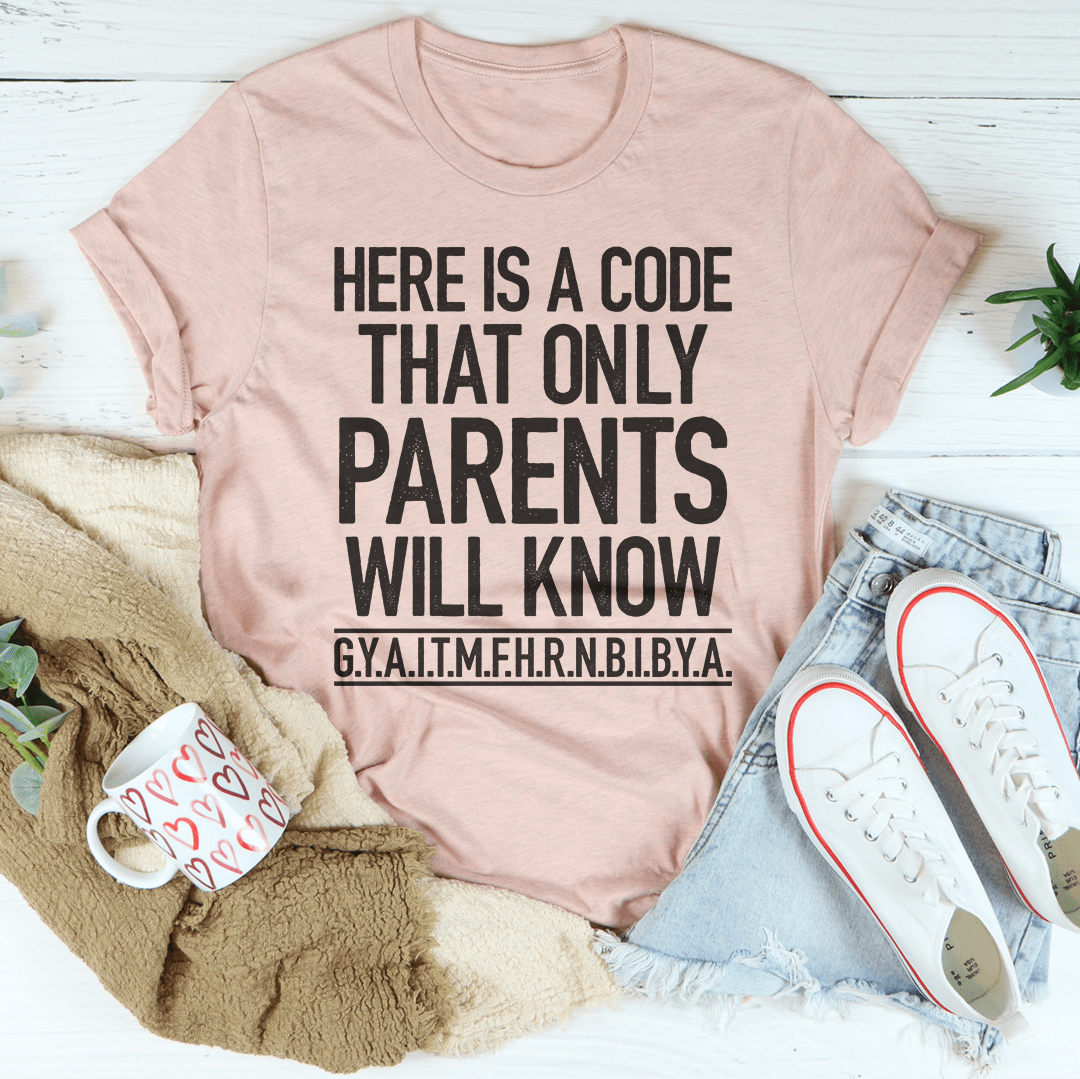 Here's A Code That Only Parents Will Know Tee shopmerchmallow Here's A Code That Only Parents Will Know Tee