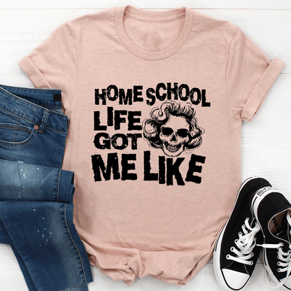 Homeschool Life Got Me Like Tee shopmerchmallow Homeschool Life Got Me Like Tee