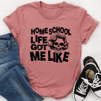 Homeschool Life Got Me Like Tee shopmerchmallow Homeschool Life Got Me Like Tee