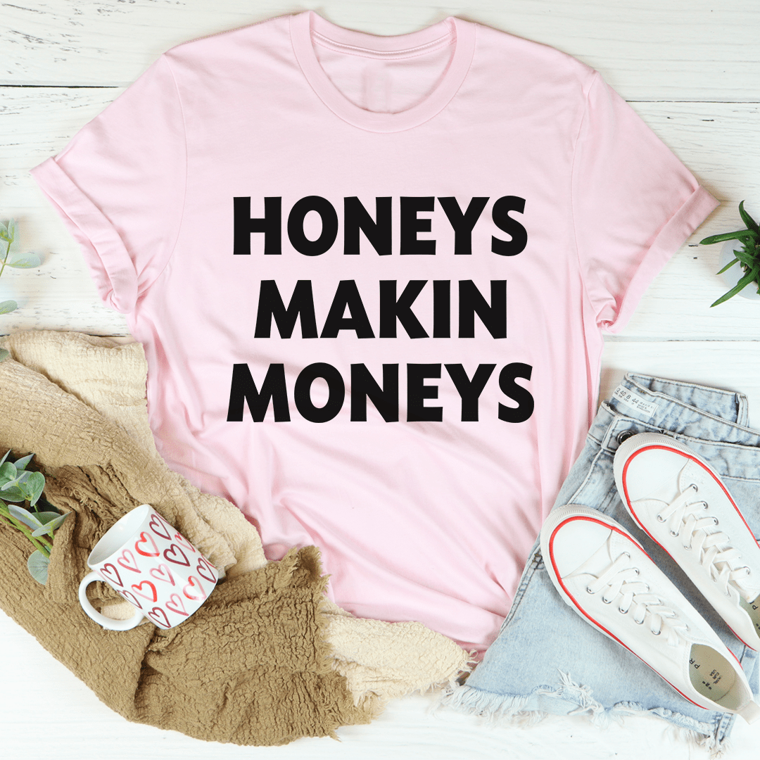 Honeys Makin Moneys Tee shopmerchmallow Honeys Makin Moneys Tee