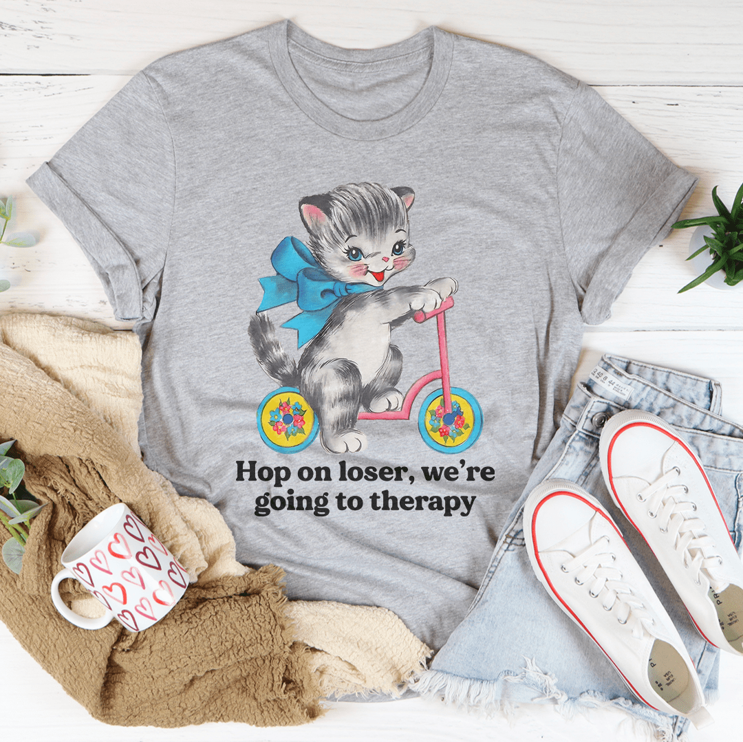 Hop On Loser We're Going To Therapy Tee shopmerchmallow Hop On Loser We're Going To Therapy Tee