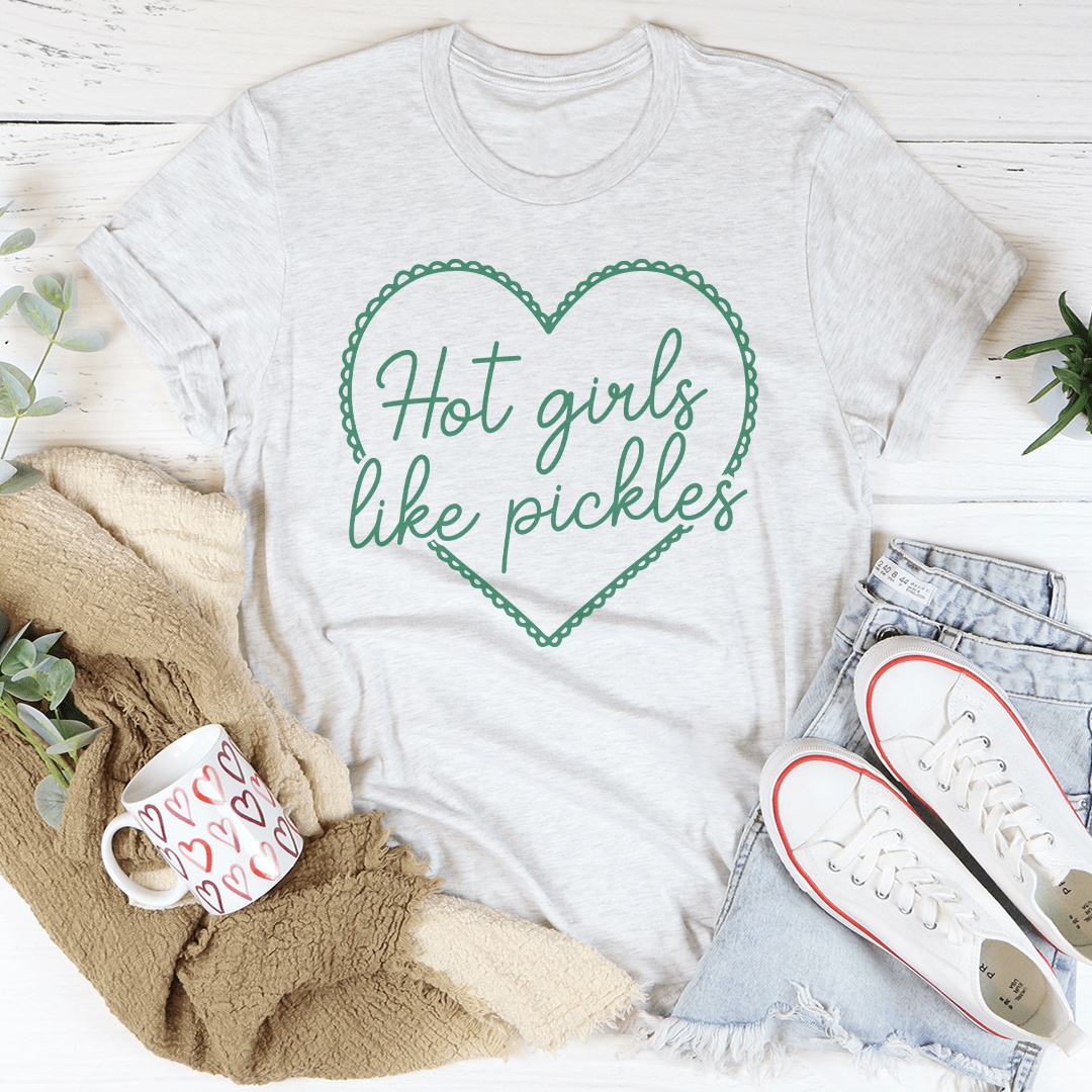 Hot Girls Like Pickles Tee shopmerchmallow Hot Girls Like Pickles Tee