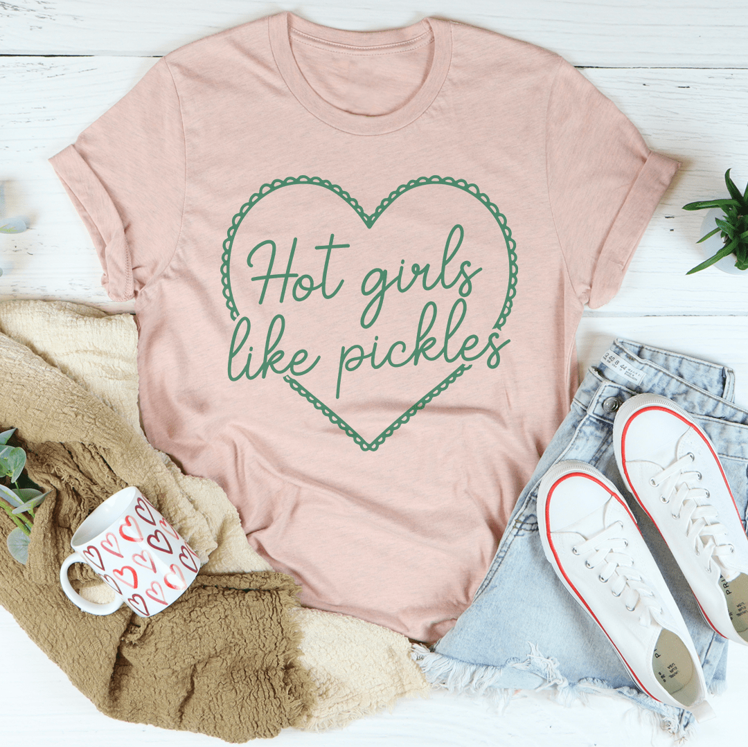 Hot Girls Like Pickles Tee shopmerchmallow Hot Girls Like Pickles Tee
