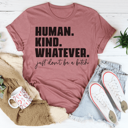Human Kind Whatever Tee shopmerchmallow Human Kind Whatever Tee