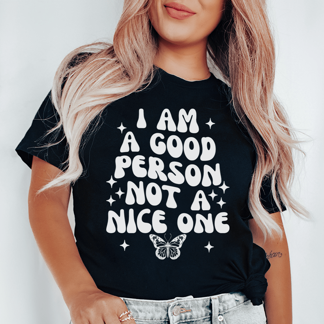 I Am A Good Person Not A Nice One Tee shopmerchmallow I Am A Good Person Not A Nice One Tee