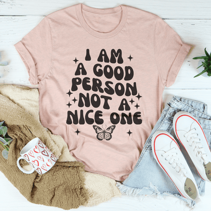 I Am A Good Person Not A Nice One Tee shopmerchmallow I Am A Good Person Not A Nice One Tee