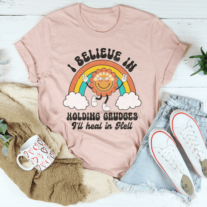 I Believe In Holding Grudges I'll Heal In Hell Tee shopmerchmallow I Believe In Holding Grudges I'll Heal In Hell Tee