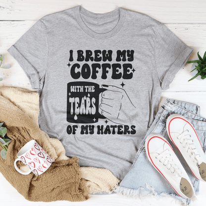 I Brew My Coffee Of My Haters Tee shopmerchmallow I Brew My Coffee Of My Haters Tee