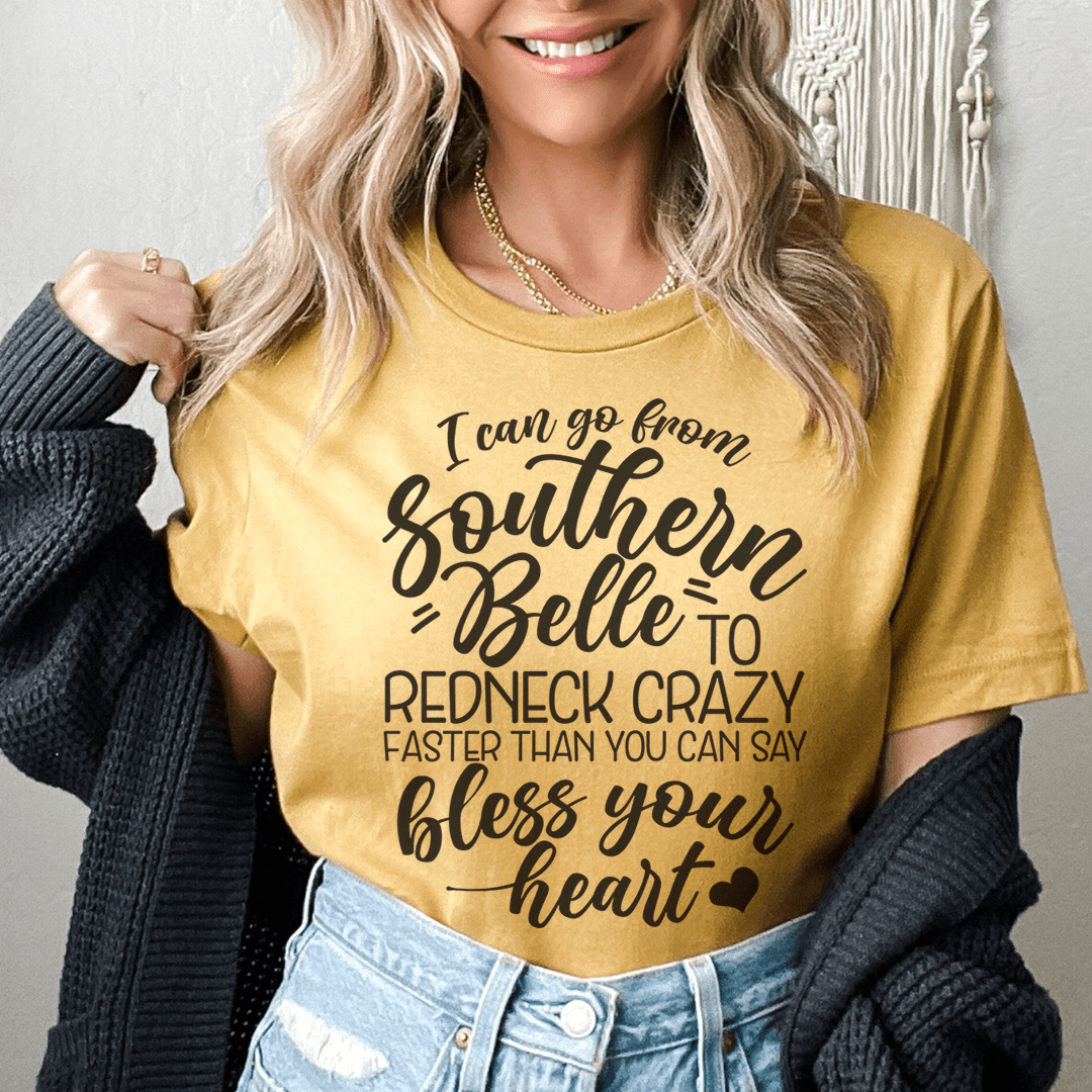 I Can Go From Southern Belle To Redneck Crazy Tee shopmerchmallow I Can Go From Southern Belle To Redneck Crazy Tee