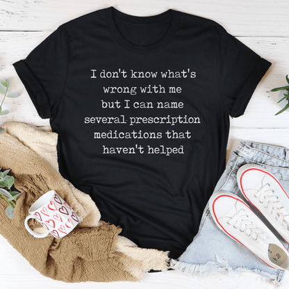 I Don't Know What's Wrong With Me Tee shopmerchmallow I Don't Know What's Wrong With Me Tee