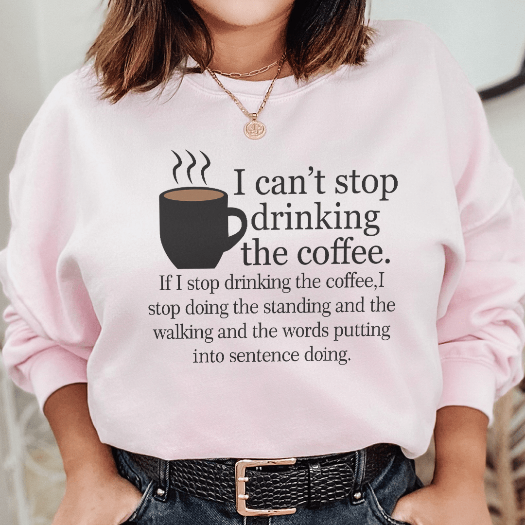 I Can't Stop Drinking The Coffee shopmerchmallow I Can't Stop Drinking The Coffee