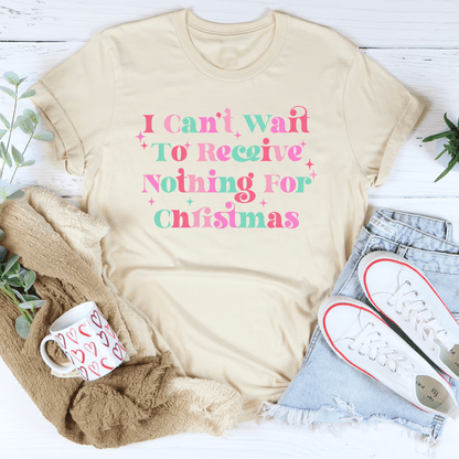 I Can't Wait To Receive Nothing For Christmas Tee shopmerchmallow I Can't Wait To Receive Nothing For Christmas Tee