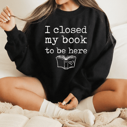 I Closed My Book To Be Here shopmerchmallow I Closed My Book To Be Here
