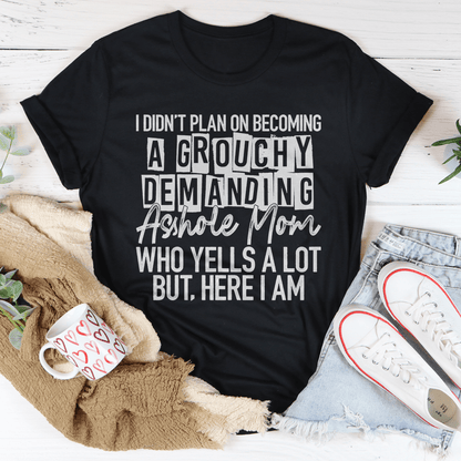 I Didn't Plan On Becoming A Grouchy Mom shopmerchmallow I Didn't Plan On Becoming A Grouchy Mom