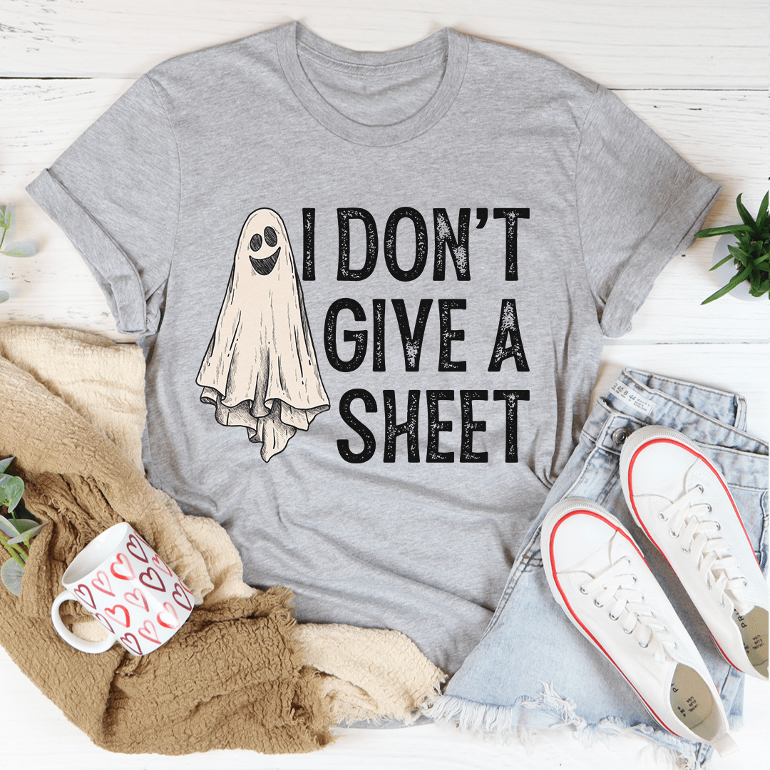 I Don't Give A Sheet Tee shopmerchmallow I Don't Give A Sheet Tee