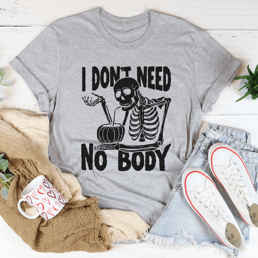 I Don't Need Nobody Tee shopmerchmallow I Don't Need Nobody Tee