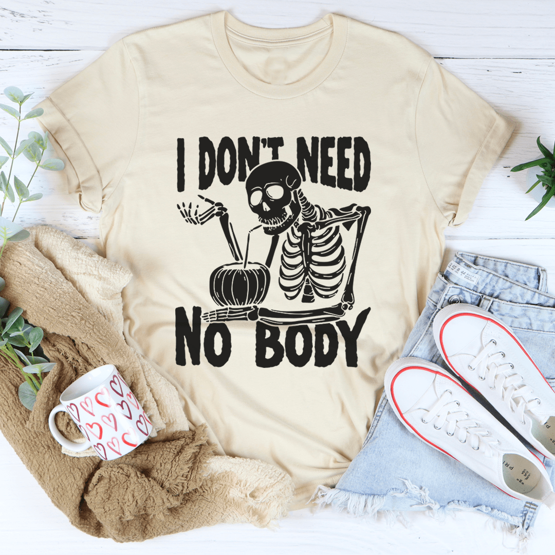 I Don't Need Nobody Tee shopmerchmallow I Don't Need Nobody Tee