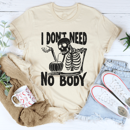 I Don't Need Nobody Tee shopmerchmallow I Don't Need Nobody Tee