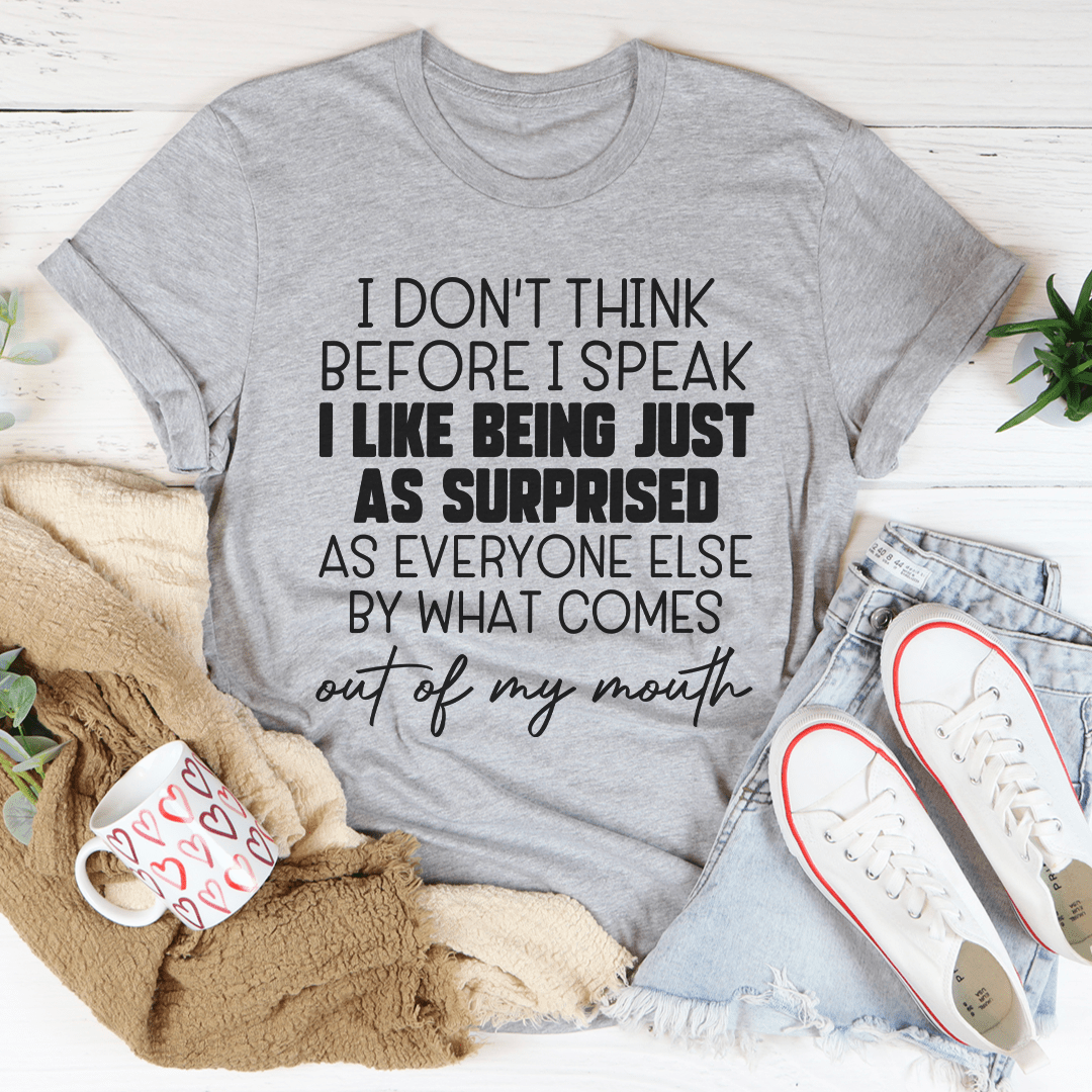 I Don't Think Before I Speak Tee shopmerchmallow I Don't Think Before I Speak Tee