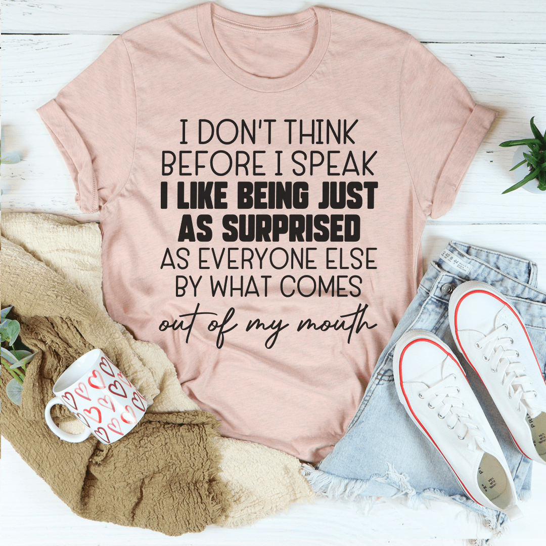 I Don't Think Before I Speak Tee shopmerchmallow I Don't Think Before I Speak Tee