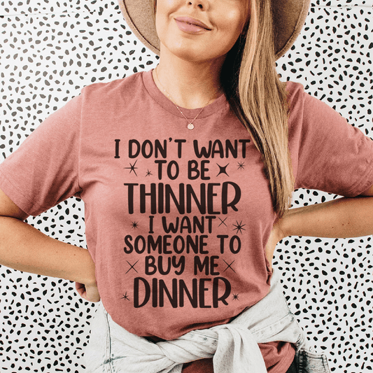 I Don't Want To Be Thinner Tee shopmerchmallow I Don't Want To Be Thinner Tee