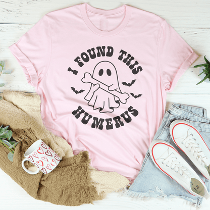 I Found This Humerus Tee shopmerchmallow I Found This Humerus Tee