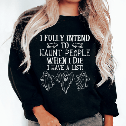 I Fully Intend To Haunt People When I Die shopmerchmallow I Fully Intend To Haunt People When I Die