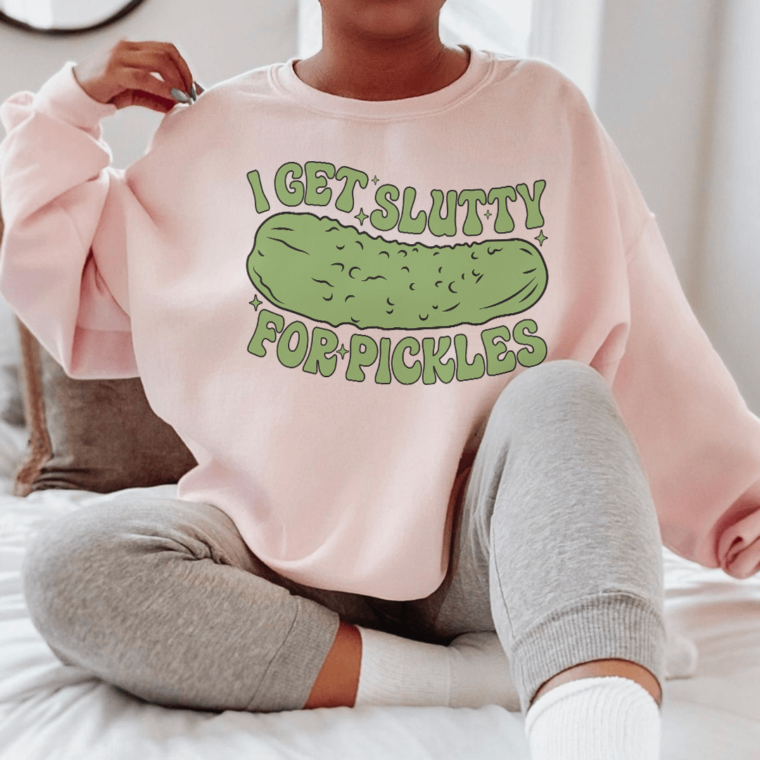 I Get Slutty For Pickles shopmerchmallow I Get Slutty For Pickles