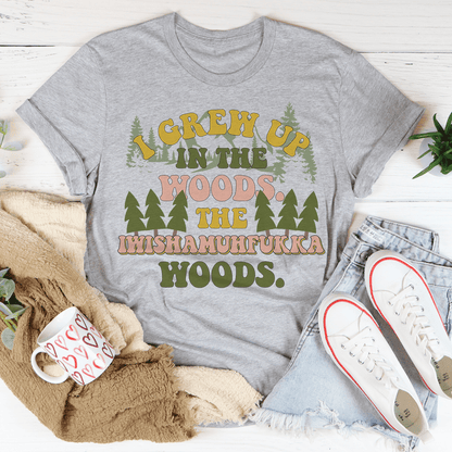 I Grew Up In The Woods Tee shopmerchmallow I Grew Up In The Woods Tee
