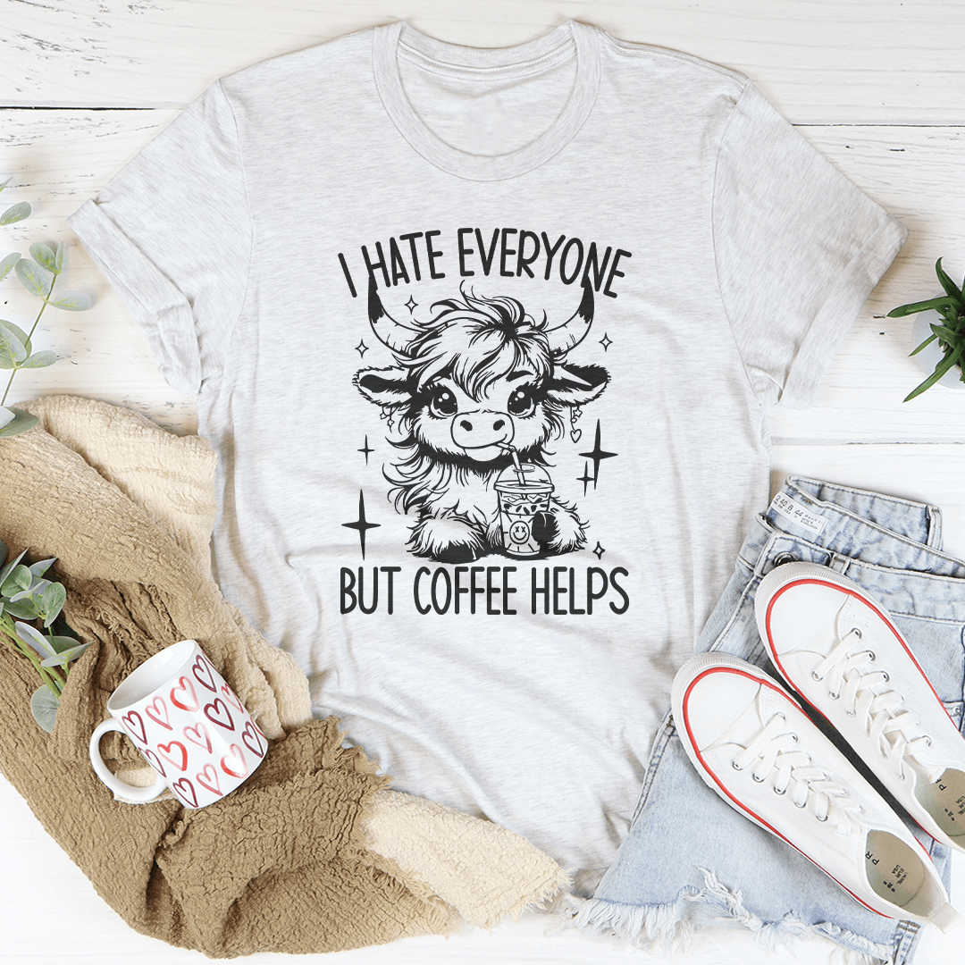 I Hate Everyone But Coffee Helps Tee shopmerchmallow I Hate Everyone But Coffee Helps Tee