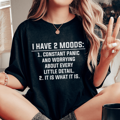 I Have 2 Moods Tee shopmerchmallow I Have 2 Moods Tee