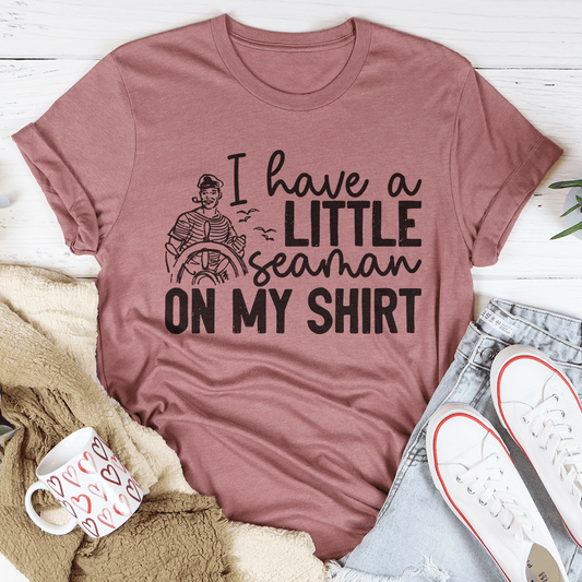 I Have A Little Seaman On My Shirt Tee shopmerchmallow I Have A Little Seaman On My Shirt Tee