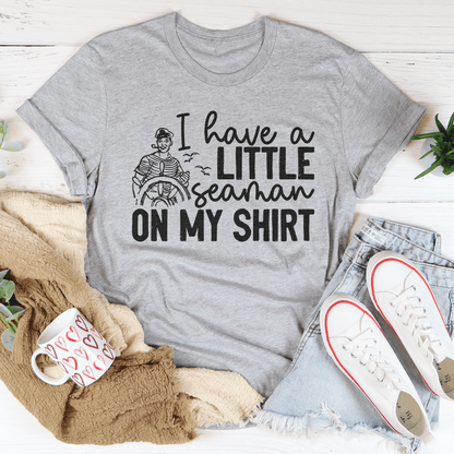 I Have A Little Seaman On My Shirt Tee shopmerchmallow I Have A Little Seaman On My Shirt Tee