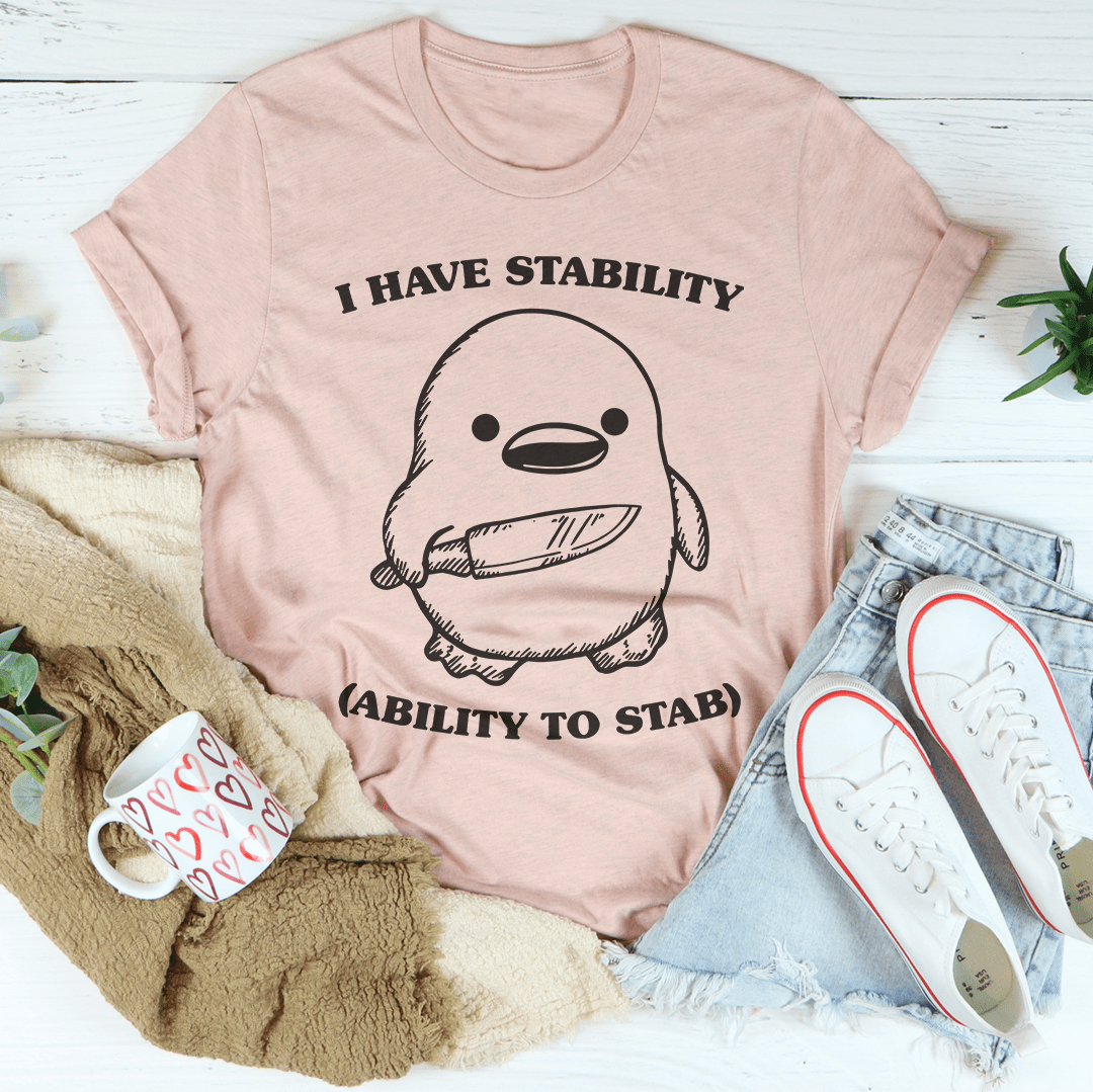 I Have Stability Ability To Stab Tee shopmerchmallow I Have Stability Ability To Stab Tee